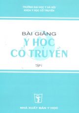 Bài giảng Y học cổ truyền – Tập 1 [Tải file PDF miễn phí]