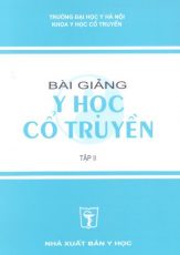 Bài giảng Y học cổ truyền – Tập 2 [Tải file PDF miễn phí]