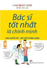 Bác sĩ tốt nhất là chính mình – Cao huyết áp, sát thủ thầm lặng